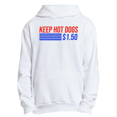 Keep Hot Dogs $1.50 Dollars Urban Pullover Hoodie