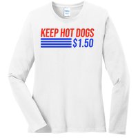 Keep Hot Dogs $1.50 Dollars Ladies Long Sleeve Shirt