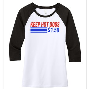 Keep Hot Dogs $1.50 Dollars Women's Tri-Blend 3/4-Sleeve Raglan Shirt