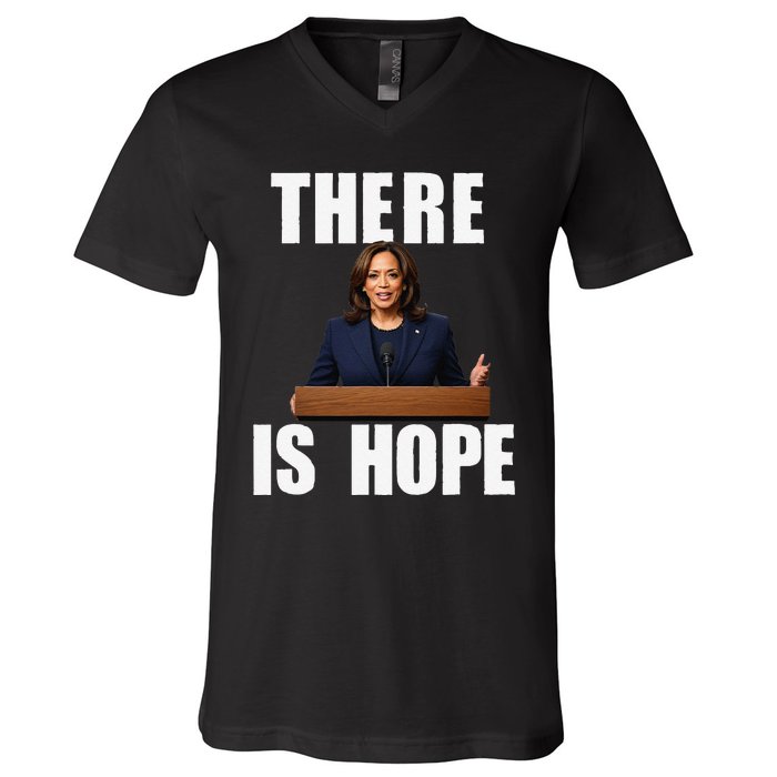 Kamala Harris Design There Is Hope Quote 2024. V-Neck T-Shirt