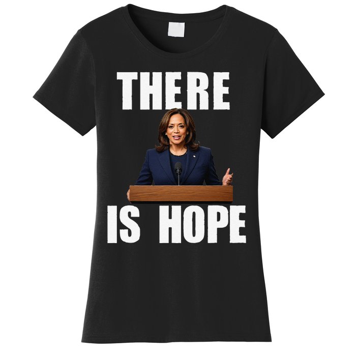 Kamala Harris Design There Is Hope Quote 2024. Women's T-Shirt