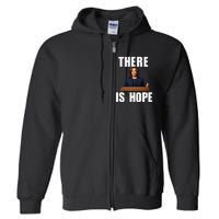 Kamala Harris Design There Is Hope Quote 2024. Full Zip Hoodie