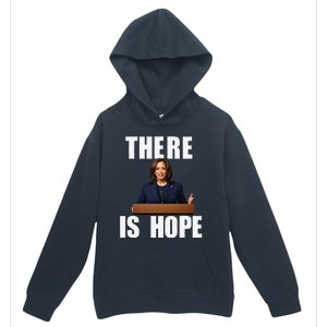 Kamala Harris Design There Is Hope Quote 2024. Urban Pullover Hoodie