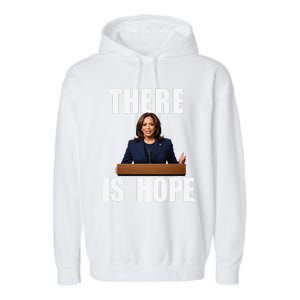 Kamala Harris Design There Is Hope Quote 2024. Garment-Dyed Fleece Hoodie