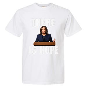 Kamala Harris Design There Is Hope Quote 2024. Garment-Dyed Heavyweight T-Shirt