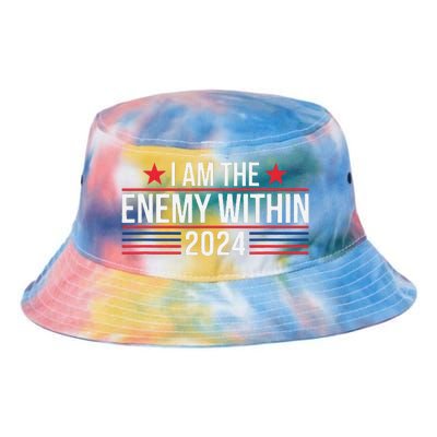 Kamala Harris Democrat 2024 Supporter I Am The Enemy Within Tie Dye Newport Bucket Hat