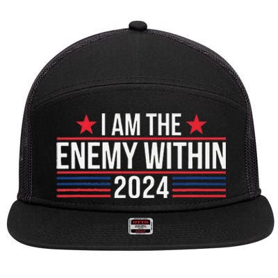 Kamala Harris Democrat 2024 Supporter I Am The Enemy Within 7 Panel Mesh Trucker Snapback Hat