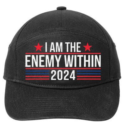 Kamala Harris Democrat 2024 Supporter I Am The Enemy Within 7-Panel Snapback Hat