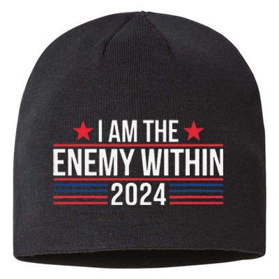 Kamala Harris Democrat 2024 Supporter I Am The Enemy Within Sustainable Beanie