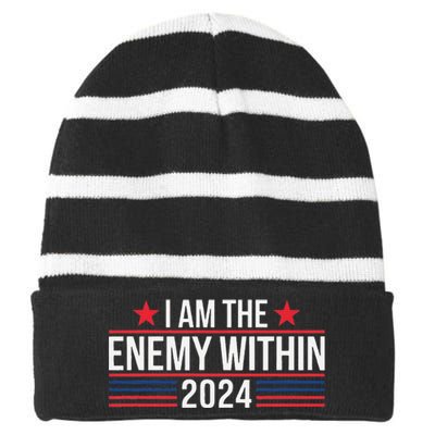 Kamala Harris Democrat 2024 Supporter I Am The Enemy Within Striped Beanie with Solid Band