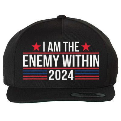 Kamala Harris Democrat 2024 Supporter I Am The Enemy Within Wool Snapback Cap