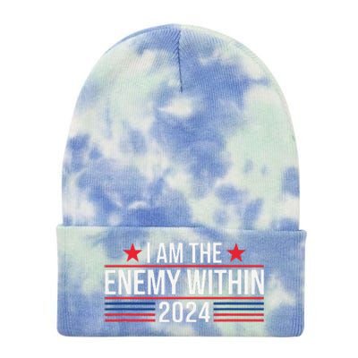 Kamala Harris Democrat 2024 Supporter I Am The Enemy Within Tie Dye 12in Knit Beanie