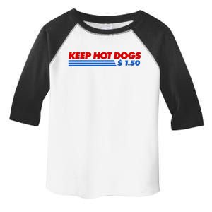 Keep Hot Dogs $1.50 Dollars Toddler Fine Jersey T-Shirt