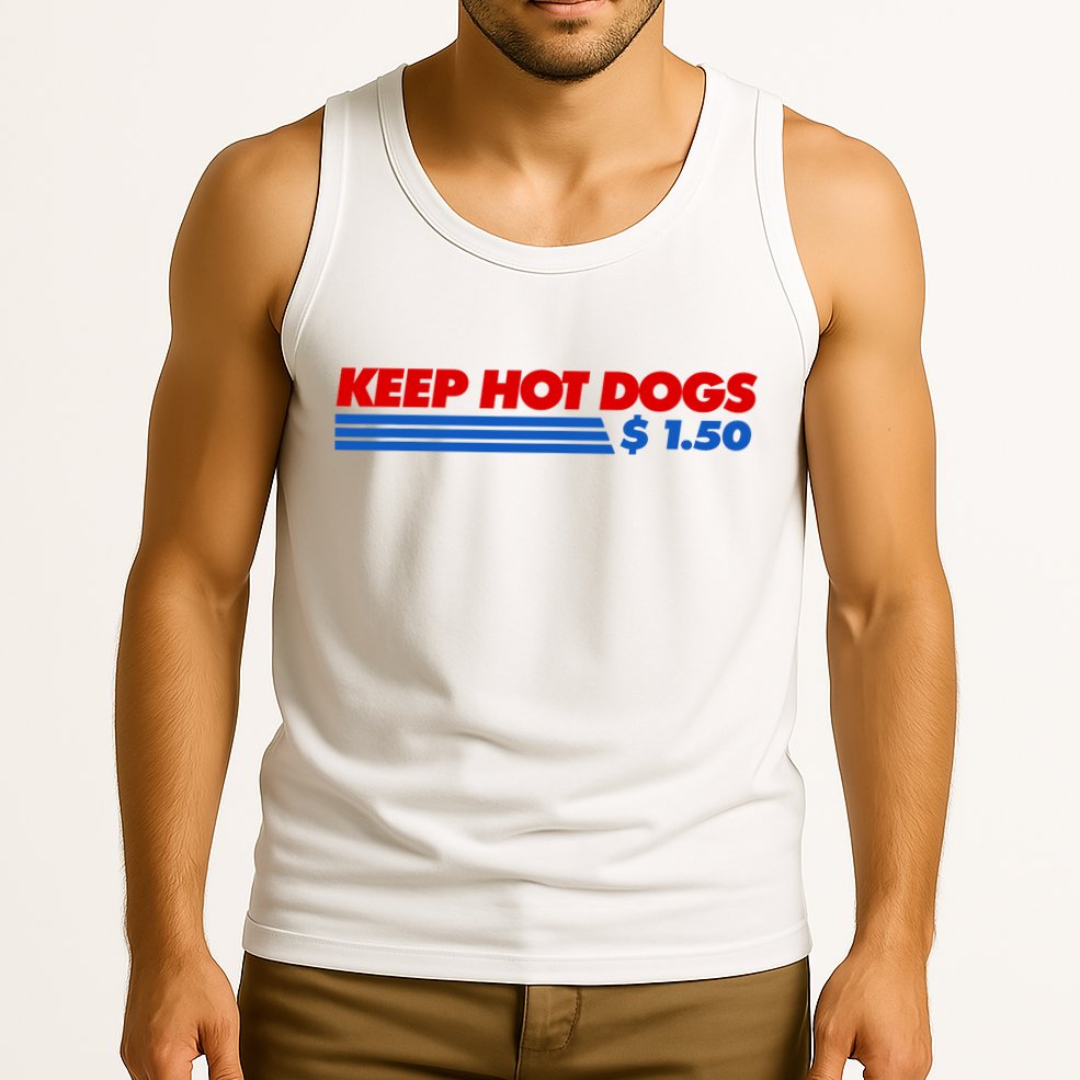 Keep Hot Dogs $1.50 Dollars Tank Top