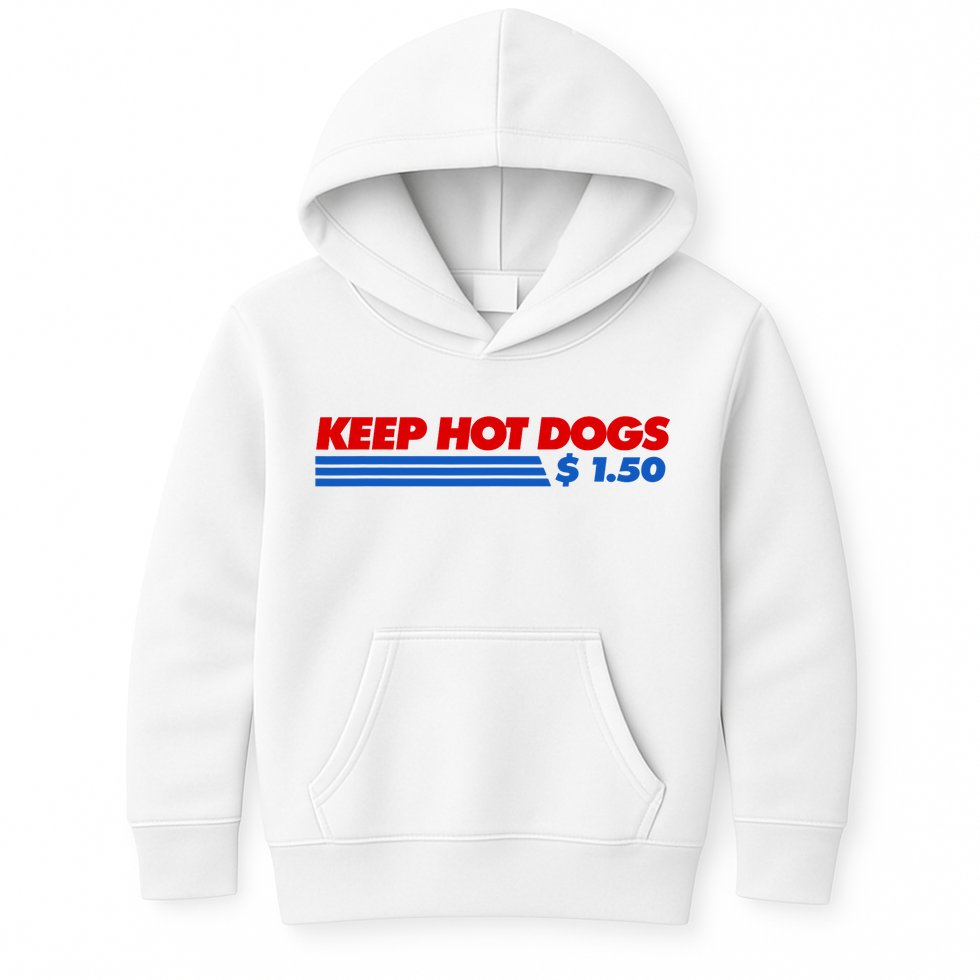 Keep Hot Dogs $1.50 Dollars Kids Hoodie