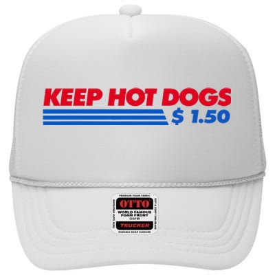 Keep Hot Dogs $1.50 Dollars High Crown Mesh Back Trucker Hat