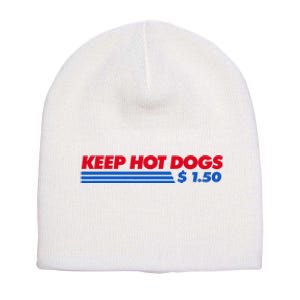 Keep Hot Dogs $1.50 Dollars Short Acrylic Beanie