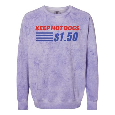 Keep Hot Dogs $1 50 Cute Gift Colorblast Crewneck Sweatshirt