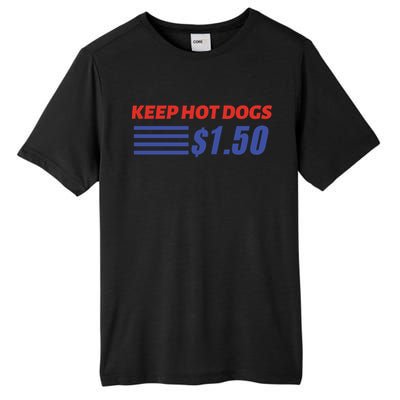 Keep Hot Dogs $1 50 Cute Gift Tall Fusion ChromaSoft Performance T-Shirt