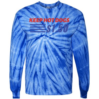 Keep Hot Dogs $1 50 Cute Gift Tie-Dye Long Sleeve Shirt