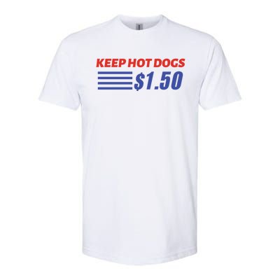 Keep Hot Dogs $1 50 Cute Gift Softstyle® CVC T-Shirt