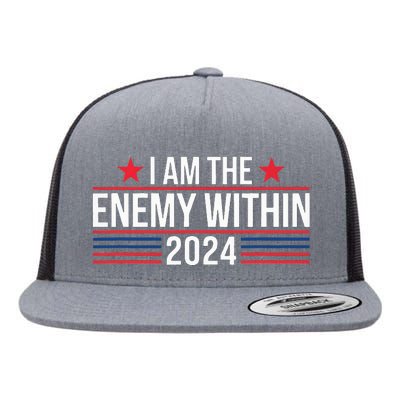 Kamala Harris Democrat 2024 Supporter I Am The Enemy Within Flat Bill Trucker Hat