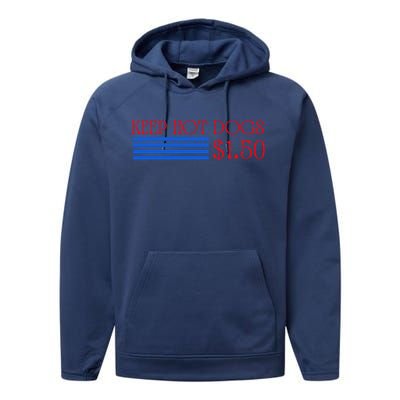 Keep Hot Dogs At 1.50 Dollars Performance Fleece Hoodie