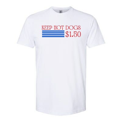 Keep Hot Dogs At 1.50 Dollars Softstyle® CVC T-Shirt