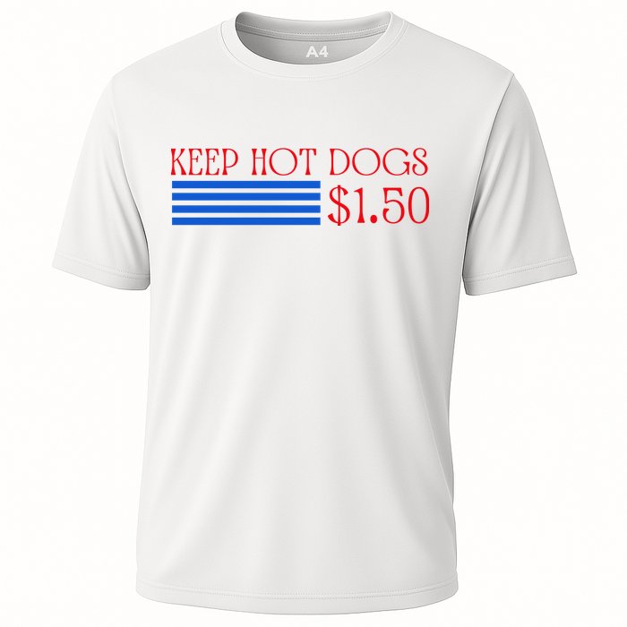 Keep Hot Dogs At 1.50 Dollars Cooling Performance Crew T-Shirt