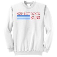 Keep Hot Dogs At 1.50 Dollars Sweatshirt