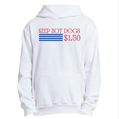 Keep Hot Dogs At 1.50 Dollars Urban Pullover Hoodie