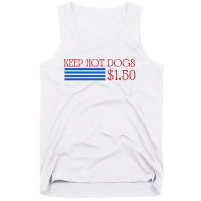 Keep Hot Dogs At 1.50 Dollars Tank Top