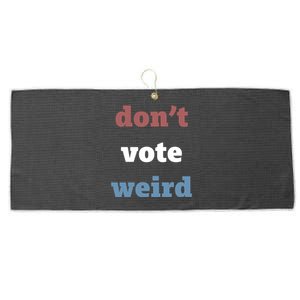 Kamala Harris Don’T Vote Weird Election 2024 Large Microfiber Waffle Golf Towel