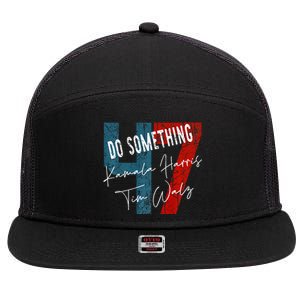 Kamala Harris Do Something Harris Walz Do Something Premium 7 Panel Mesh Trucker Snapback Hat