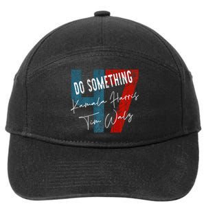 Kamala Harris Do Something Harris Walz Do Something Premium 7-Panel Snapback Hat