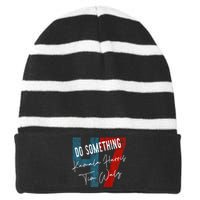 Kamala Harris Do Something Harris Walz Do Something Premium Striped Beanie with Solid Band