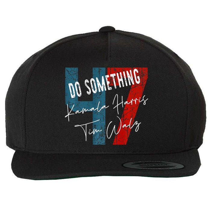 Kamala Harris Do Something Harris Walz Do Something Premium Wool Snapback Cap