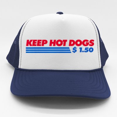 Keep Hot Dogs $1.50 Dollars Funny Gift Trucker Hat