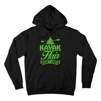 Kayak Hair DonT Care Funny Kayakers Kayaking Gift Hoodie