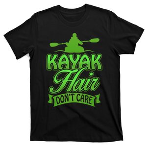 Kayak Hair DonT Care Funny Kayakers Kayaking Gift T-Shirt