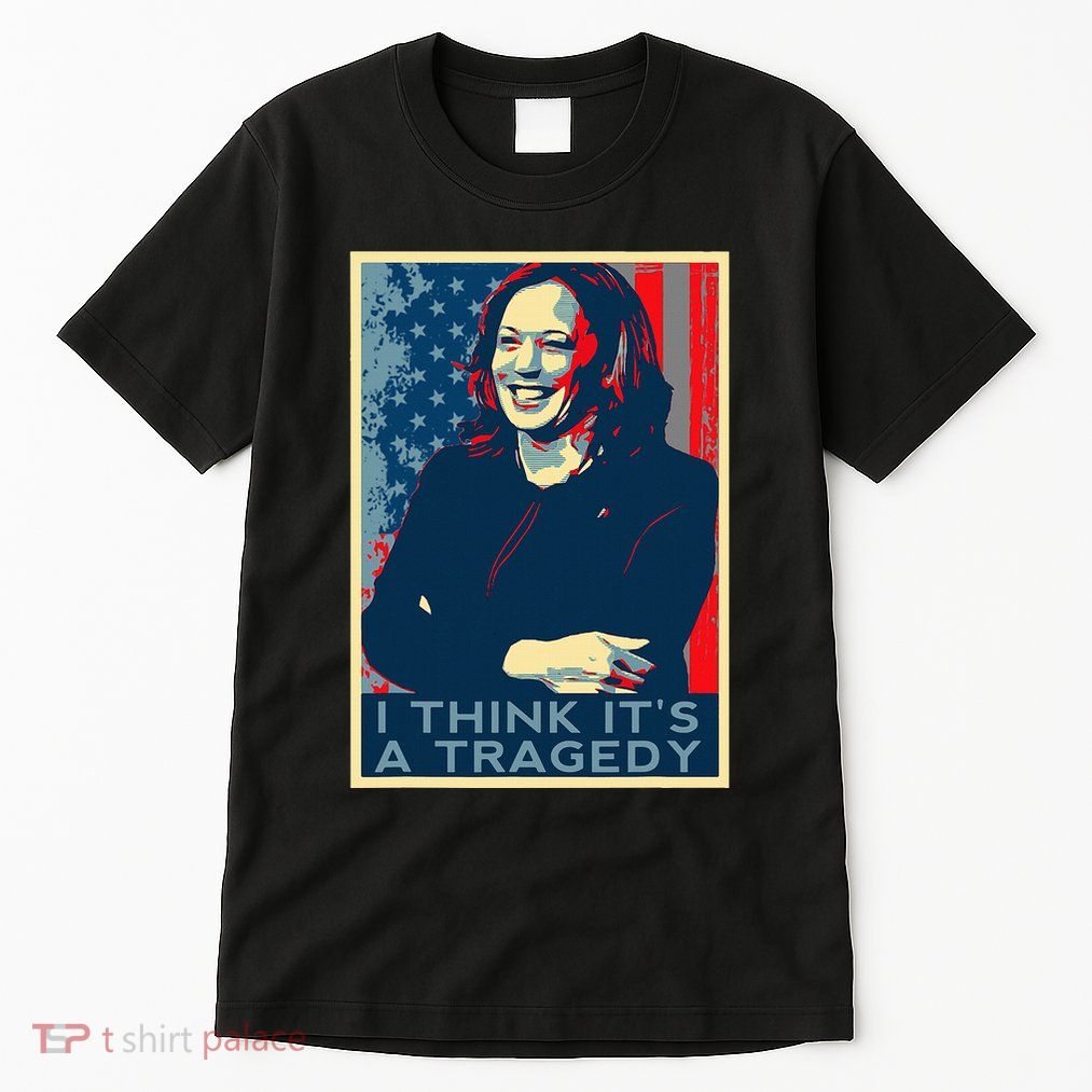Kamala Harris Debate Donald Trump I Think ItS A Tragedy Tall T-Shirt