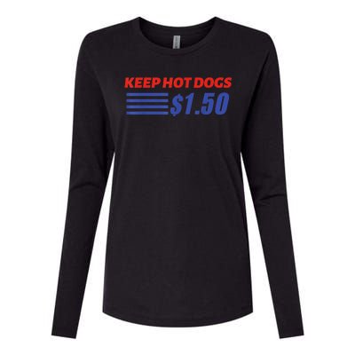 Keep Hot Dogs $1.50 Womens Cotton Relaxed Long Sleeve T-Shirt