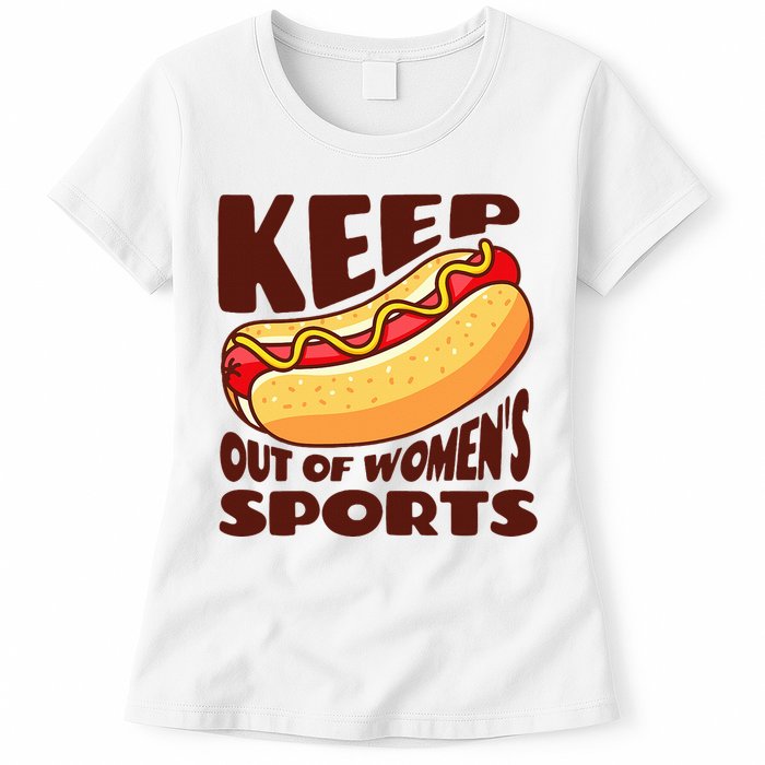 Keep Hot Dogs Out Of Sports Trump Fans Women's T-Shirt