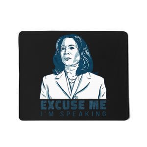 Kamala Harris Excuse Me IM Speaking President 2024 Mousepad