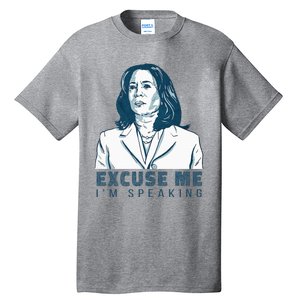 Kamala Harris Excuse Me IM Speaking President 2024 Tall T-Shirt