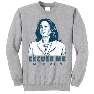 Kamala Harris Excuse Me IM Speaking President 2024 Tall Sweatshirt