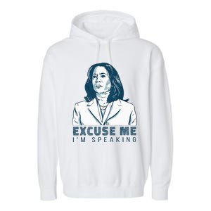 Kamala Harris Excuse Me IM Speaking President 2024 Garment-Dyed Fleece Hoodie