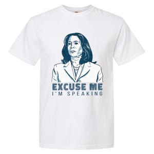 Kamala Harris Excuse Me IM Speaking President 2024 Garment-Dyed Heavyweight T-Shirt