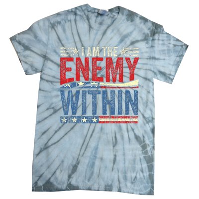 Kamala Harris Enemy Within Antitrump Left Wing Tie-Dye T-Shirt