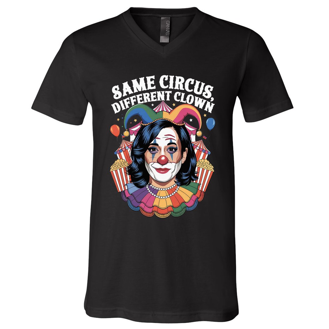 Kamala Harris Election Same Circus Different Clown V-Neck T-Shirt
